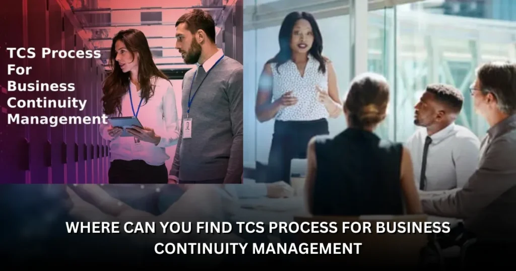 where can you find tcs process for business continuity management